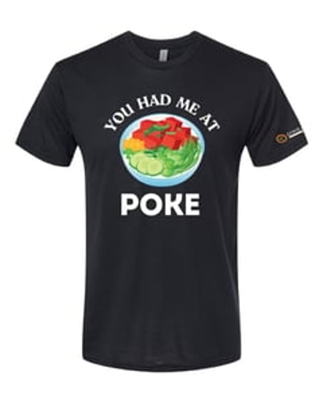You Had Me at Poke.
