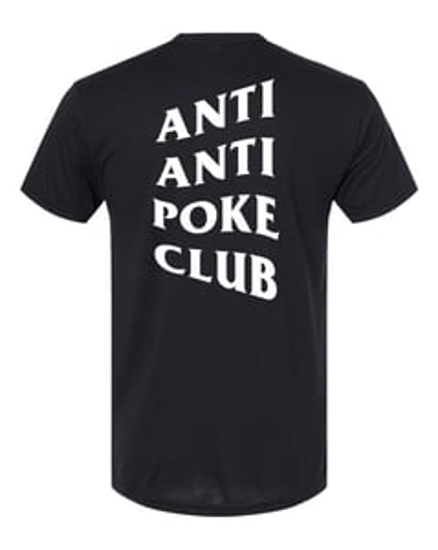 Anti Poke Club T-Shirt.